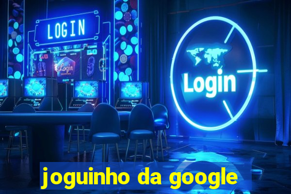 joguinho da google